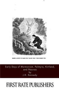 Early Days of Mormonism Palmyra, Kirtland, and Nauvoo