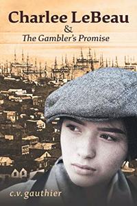 Charlee LeBeau & The Gambler's Promise