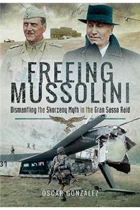 Freeing Mussolini