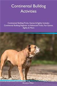 Continental Bulldog Activities Continental Bulldog Tricks, Games & Agility Includes
