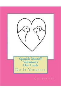 Spanish Mastiff Valentine's Day Cards