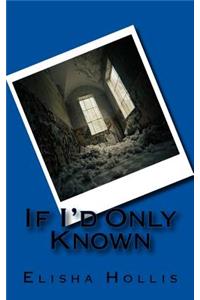 If I'd Only Known