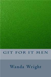 GIT for IT Men