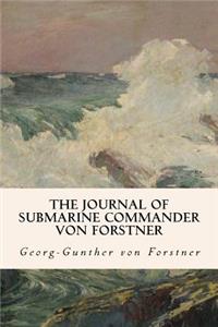 The Journal of Submarine Commander von Forstner