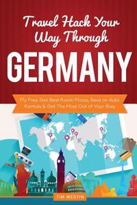 Travel Hack Your Way Through Germany