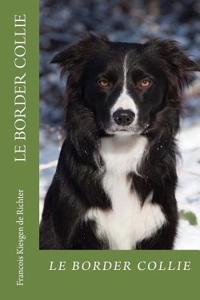 Le Border Collie: Chiens de Race