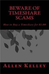 Beware of Timeshare Scams: How to Buy a Timeshare for $1.00