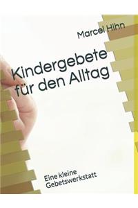 Kindergebete fuer den Alltag