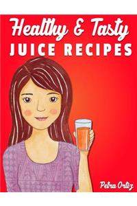 Healthy & Tasty Juice Recipes