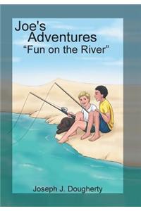 Joe's Adventures: Fun on the River