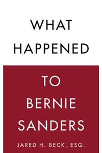 What Happened to Bernie Sanders