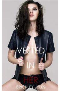 Vested In Her