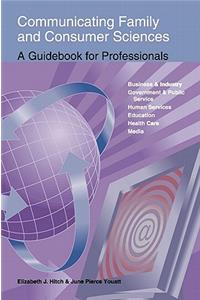 Communicating Family and Consumer Sciences: A Guidebook for Professionals