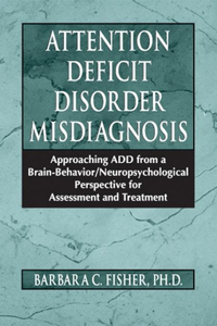 Attention Deficit Disorder Misdiagnosis