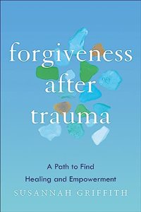 Forgiveness after Trauma