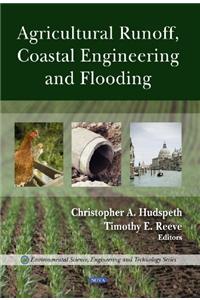 Agricultural Runoff, Coastal Engineering & Flooding