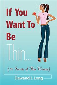 If You Want to Be Thin