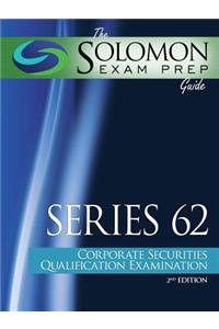 The Solomon Exam Prep Guide: Series 62: Corporate Securities Qualification Examination