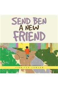 Send Ben a New Friend