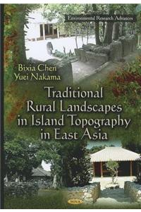 Traditional Rural Landscapes in Island Topography in East Asia