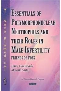 Polymorphonuclear Neutrophils & their Roles in Male Infertility