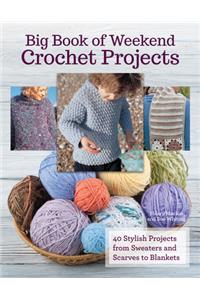 Big Book of Weekend Crochet Projects