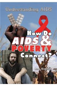 How Do AIDS & Poverty Connect?