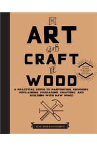 The Art and Craft of Wood