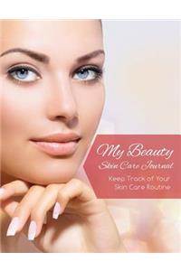 My Beauty Skin Care Journal (Keep Track of Your Skin Care Routine)