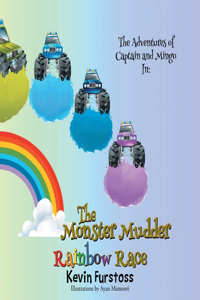 Adventures of Captain and Mingo: In: The Monster Mudder Rainbow Race