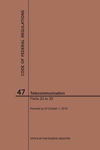 Code of Federal Regulations Title 47, Telecommunication, Parts 20-39, 2019
