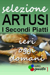 SELEZIONE ARTUSI - I Secondi Piatti