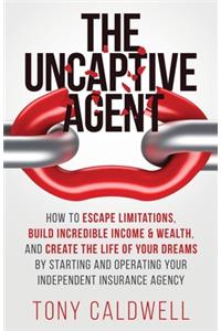 The UnCaptive Agent