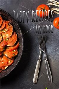 Tasty Recipes My Book