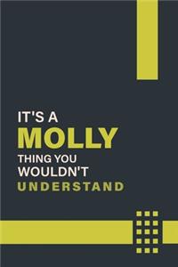 It's a Molly Thing You Wouldn't Understand