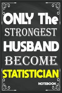 Only The Strongest Husband Become Statistician