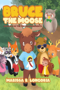 Bruce the Moose: In Search of the Ten Commandments