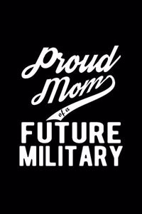 Proud Mom of a Future Military