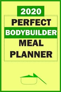 2020 Perfect Bodybuilder Meal Planner