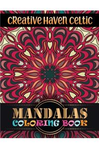 Creative Haven Celtic Mandalas Coloring Book: Awesome Mandala Patterns coloring book for Adult Mandala Coloring ... Coloring Pages For Meditation And Happiness