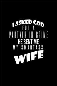I asked God for a partner in crime. He sent me my smartass wife