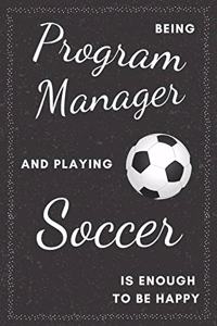 Program Manager & Playing Soccer Notebook