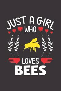 Just A Girl Who Loves Bees: Bees Lovers Girl Funny Gifts Dot Grid Journal Notebook 6x9 120 Pages