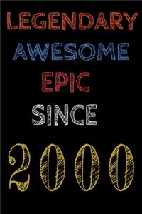 Legendary Awesome Epic Since 2000 Notebook Birthday Gift For Women/Men/Boss/Coworkers/Colleagues/Students/Friends.