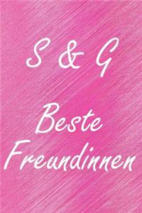 S & G. Beste Freundinnen