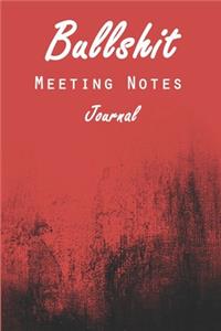Bullshit Meeting Notes Journal