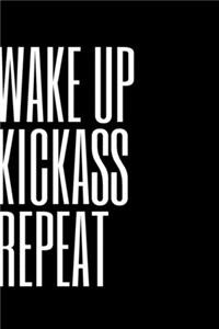 Wake Up Kickass Repeat