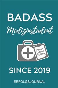 Badass Medizinstudent Since 2019 Erfolgsjournal