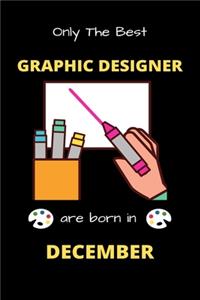 Only The Best Graphic Designer Are Born in December