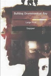 Bulldog Drummond at Bay